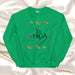 El Verga Exclusive Art Piece Home Office Work Mexican Spanish Pride Gift One-Of-A-Kind Unisex Sweatshirt | E5 Mexicada Irish Green / S