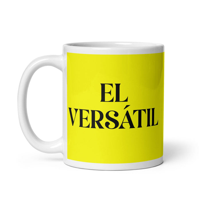 El Versátil The Versatile One Funny Home Office Work Coffee Mug Mexican Spanish Pride Gift White Glossy Cup Yellow Card Mug Mexicada