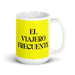 El Viajero Frecuente The Frequent Traveler Funny Home Office Work Coffee Mug Mexican Spanish Pride Gift White Glossy Cup Yellow Card Mug Mexicada 15 oz