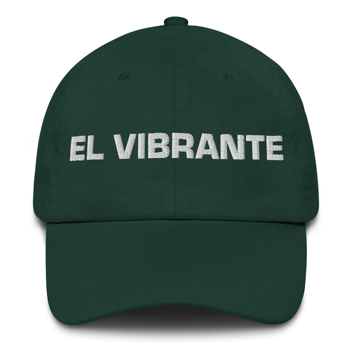 El Vibrante The Vibrant One Mexican Spanish Pride Gift Regalo Dad Hat Mexicada Spruce