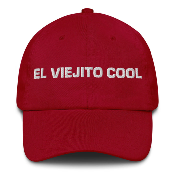 El Viejito Cool The Cool Grandma / Grandpa Mexican Spanish Pride Gift Regalo Dad Hat Mexicada Cranberry