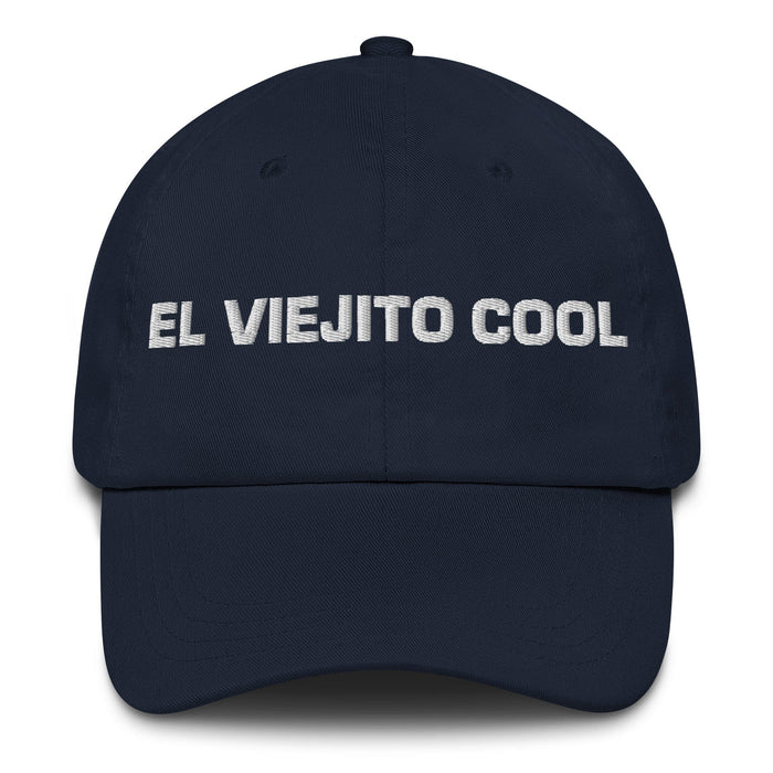 El Viejito Cool The Cool Grandma / Grandpa Mexican Spanish Pride Gift Regalo Dad Hat Mexicada Navy