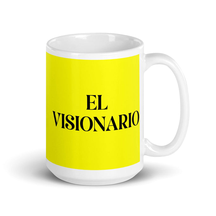 El Visionario The Visionary Funny Home Office Work Coffee Mug Mexican Spanish Pride Gift White Glossy Cup Yellow Card Mug Mexicada 15 oz