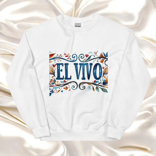 El Vivo Exclusive Art Piece Home Office Work Mexican Spanish Pride Gift One-Of-A-Kind Unisex Sweatshirt | E2 Mexicada White / S