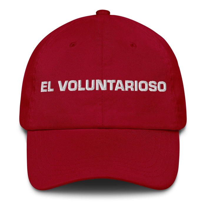 El Voluntarioso The Willful One Mexican Spanish Pride Gift Regalo Dad Hat Mexicada Cranberry