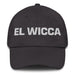 El Wicca The Wiccan Mexican Spanish Pride Gift Regalo Dad Hat - Mexicada