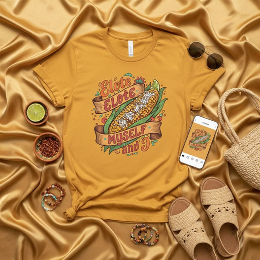 Elote Elote Myself and I Shirt, Funny Mexican Street Corn Tee, Spanish Foodie Gift, Cute Graphic T-Shirt, Cinco de Mayo Apparel for Men and Women, Maize Lovers Top, Mustard Yellow Unisex T-Shirt. Mexicada