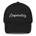 Emperatriz Embroidered Dad Hat | Empress, Power, Majesty, Leadership, Queen | E5 Mexicada