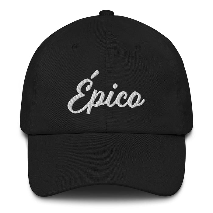 Épico Embroidered Dad Hat | Epic, Legend, Adventure, Heroic | É5 Mexicada