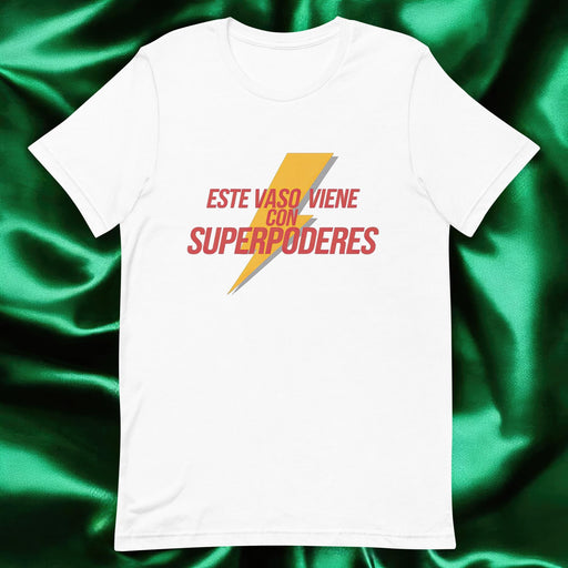 Este Vaso Viene Con Superpoderes Exclusive Art Piece Home Office Work Mexican Spanish Pride Gift One-Of-A-Kind Unisex T-Shirt | E11 Mexicada White / S