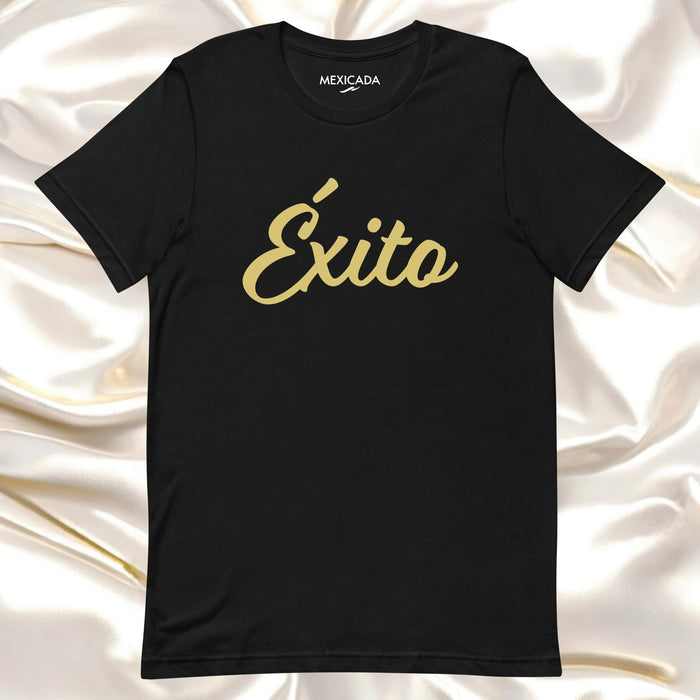 Éxito Men & Women's T-Shirt | Success, Achievement, Motivation, Empowerment | É5 Mexicada XS