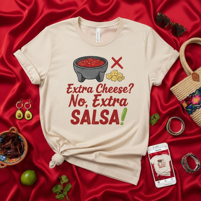 Extra Cheese? No, Extra Salsa! Mexican Food Funny T-Shirt, Salsa Lover Tee, Molcajete Bowl Design, Humor Fiesta Shirt, Unisex Graphic T-Shirt, Gift for Taco Tuesday Fan, Spicy Food Apparel, Red Green Text Mexicada