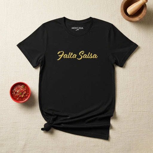 Falta Salsa Men & Women's T-Shirt | Salsa, Dance, Latin, Music, Passion, Rhythm | F5 Mexicada