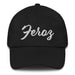 Feroz Embroidered Dad Hat | Fierce, Strength, Power, Bold | F5 Mexicada