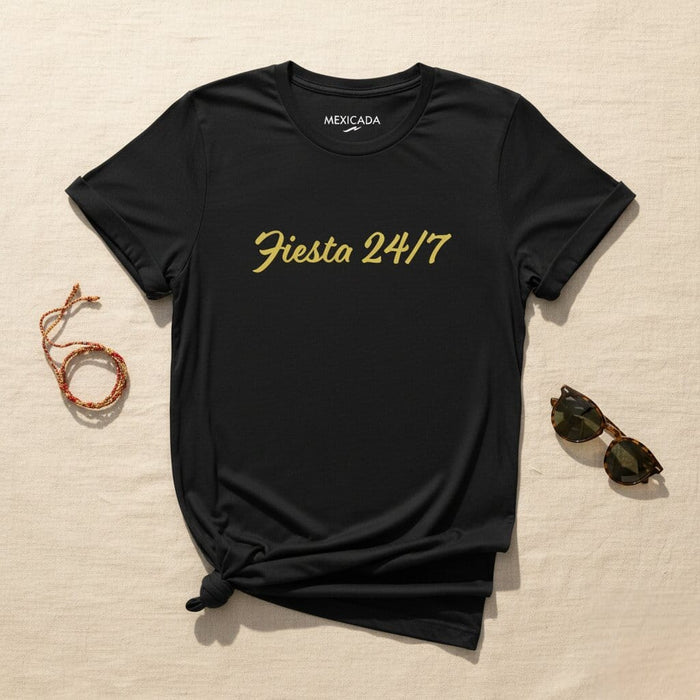 Fiesta 24/7 Men & Women's T-Shirt | Party, Celebration, Fun, Energy, Festival | F5 Mexicada