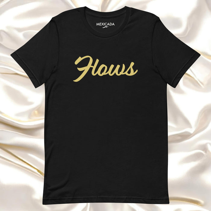 Flows Men & Women's T-Shirt | Flow, Movement, Energy, Style, Comfort | F5 Mexicada XS