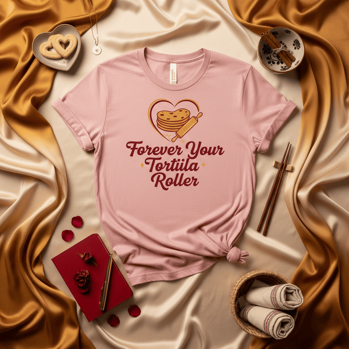Forever Your Tortilla Roller T-Shirt, Funny Hispanic Food Pun Tee, Cinco de Mayo Valentine's Day Gift, Cute Heart Rolling Pin Graphic Shirt, Unisex Cooking Lover Apparel Mexicada