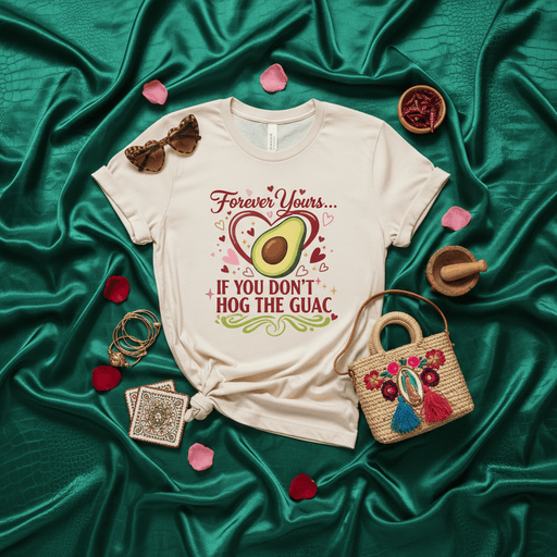 Forever Yours If You Don't Hog The Guac T-Shirt, Funny Avocado Lover Shirt, Guacamole Foodie Tee, Unisex Graphic Novelty Shirt, Valentine's Day Gift for Friend or Partner Mexicada