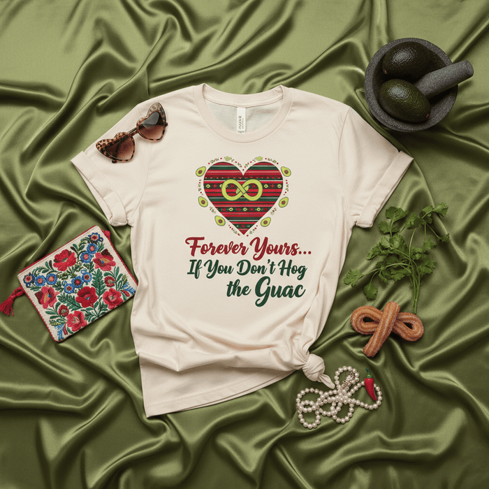 Forever Yours If You Don't Hog the Guac Unisex T-Shirt, Funny Avocado Lover Tee, Heart Print with Infinity Symbol, Cinco de Mayo Party Shirt, Foodie Humor Graphic Top, Novelty Mexican Theme Gift Mexicada