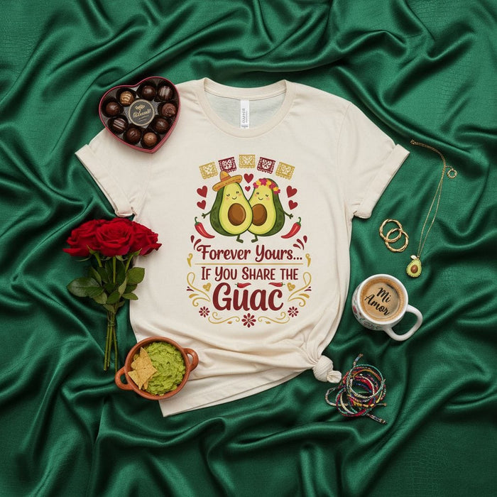 Forever Yours If You Share The Guac, Cute Avocado Couple T-Shirt, Cinco de Mayo Valentine's Day Shirt, Funny Spanish English Guacamole Lovers Unisex Tee Mexicada