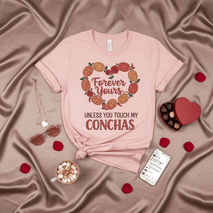 Forever Yours Unless You Touch My Conchas Shirt, Funny Concha Heart Tee, Mexican Pan Dulce T-Shirt, Pastel Pink Unisex Latinx Bakery Gift for Her or Him, Valentine's Day Love Gift, Foodie Graphic Top Mexicada