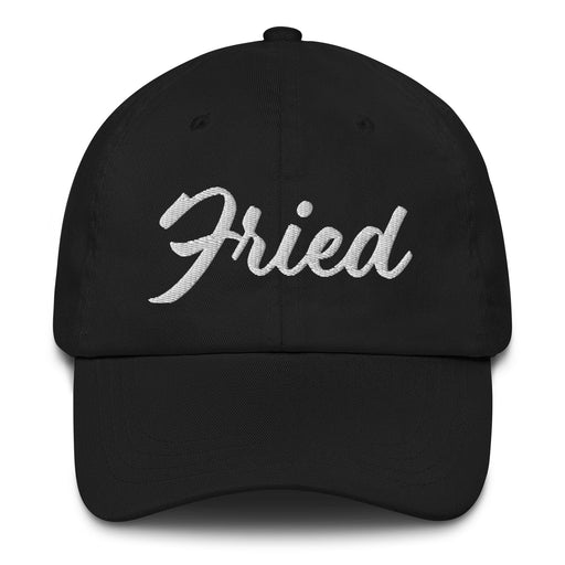 Fried Embroidered Dad Hat | Lit, Stoned, Cannabis Vibes, Chill Mode, High State, Smoke Sessions | F5 Mexicada