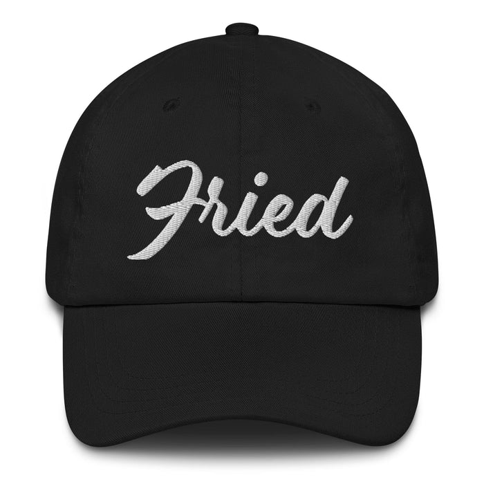 Fried Embroidered Dad Hat | Lit, Stoned, Cannabis Vibes, Chill Mode, High State, Smoke Sessions | F5 Mexicada