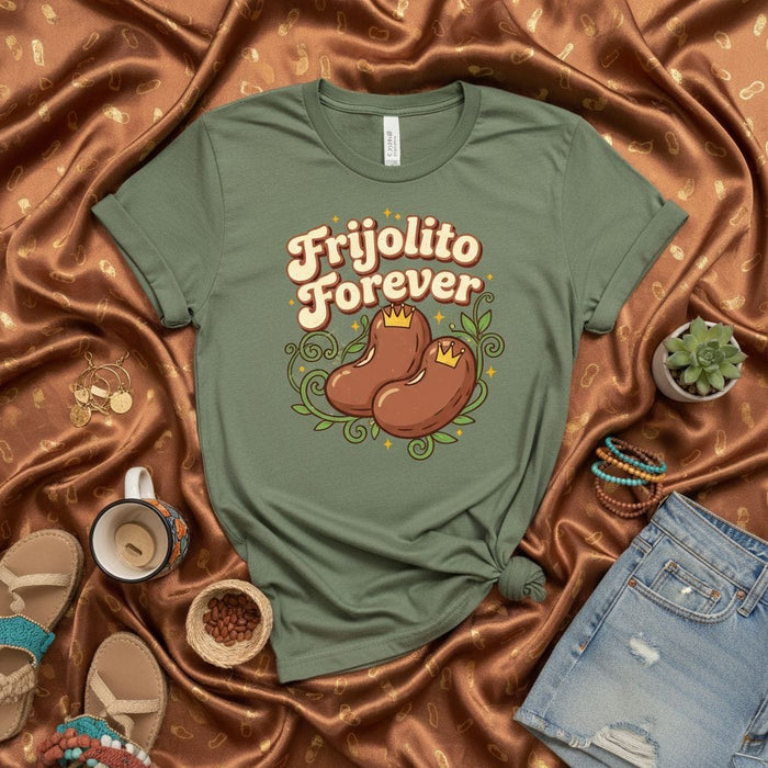 Frijolito Forever T-Shirt, Cute Royal Bean Pun, Mexican Food Humor Tee, Funny Latinx / Latino / Hispanic Culture Gift, Unisex Green Graphic Shirt Mexicada