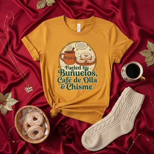 Fueled by Buñuelos, Café de Olla & Chisme T-Shirt | Latina Heritage Comfort Colors Tee | Spanish Quote Foodie Shirt | Mexico Culture Gift for Her | Chismosa Gossip T-shirt Mexicada