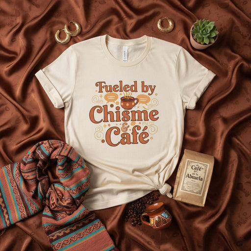 Fueled by Chisme & Café Unisex T-Shirt: Funny Latinx Shirt, Hispanic Heritage Gift, Latina Coffee Lover Tee, Spanish Slang Graphic T-shirt for Women and Men Mexicada