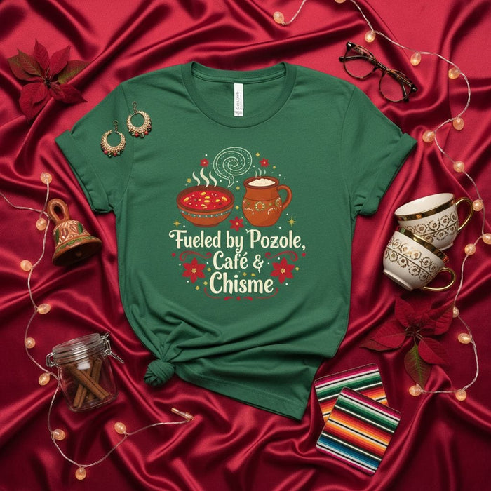 Fueled by Pozole, Café & Chisme T-Shirt, Funny Hispanic Christmas Shirt, Mexican Food Lover Gift, Holiday Gathering Tee, Cozy Winter Outfit, Latino Culture Gift Idea Mexicada