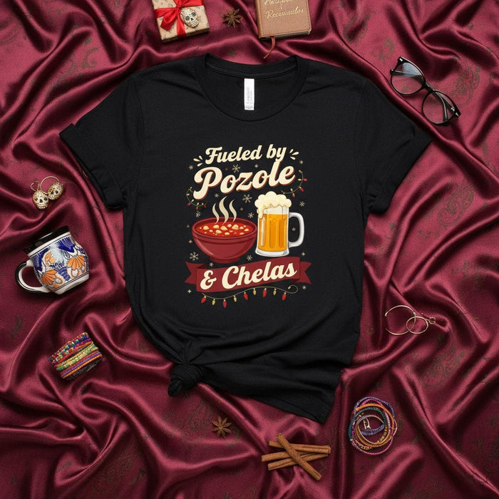 Fueled by Pozole & Chelas T-Shirt Mexican Food Beer Fiesta Holiday Party Shirt Funny Latino Latinx Cuisine Unisex Tee Gift Idea for Men Women Mexicada