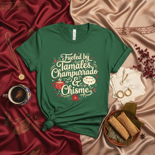 Fueled by Tamales, Champurrado & Chisme Christmas Shirt, Funny Mexican Food Holiday T-Shirt, Spanish Quote Xmas Tee, Latino Family Party Gift for Her Him, Unisex Short Sleeve Top Mexicada