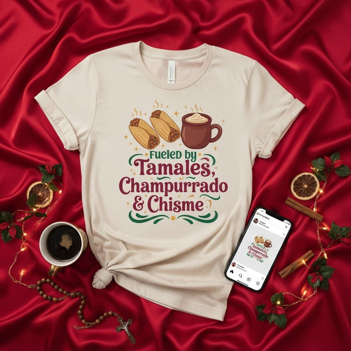 Fueled by Tamales, Champurrado & Chisme T-Shirt, Funny Mexican Food Christmas Holiday Shirt, Tamalada Season Tee, Latina Familia Gift for Her Him Mexicada