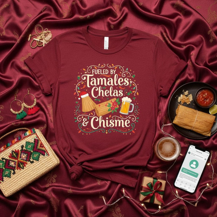 Fueled By Tamales Chelas & Chisme T-Shirt, Funny Hispanic Christmas Tee, Mexican Food Lover Gift, Holiday Party Shirt, Festive Family Gathering Outfit Mexicada