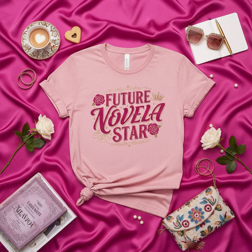 Future Novela Star T-Shirt, Rosas y Corona Graphic Tee, Pink Unisex Shirt for Novela Lovers, Telenovela Fan Gift, Cute Script Typography Shirt for Her Mexicada