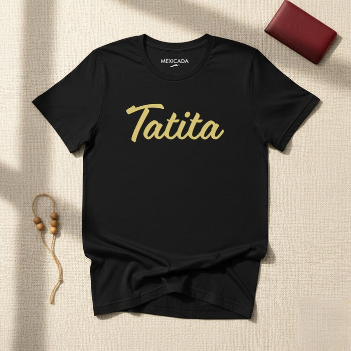 Tatita Men & Women's T-Shirt | T5, Heritage, Tradition, Family, Love, Strength