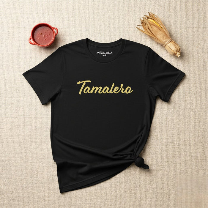 T-shirt Tamalero pour Hommes et Femmes | Tamal, Culture Mexicaine, Tradition, Amateur de Cuisine, T5