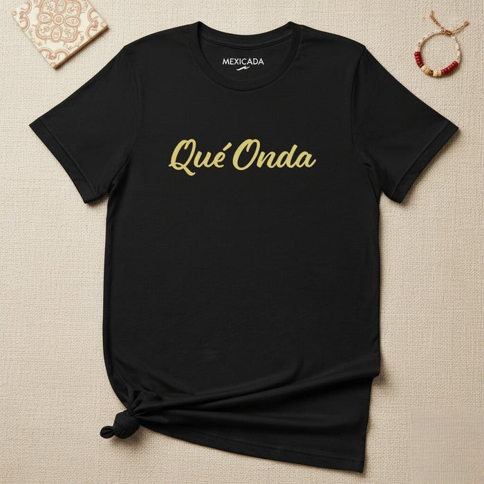 Camicia T-Shirt da Uomo e Donna Qué Onda Men | Fresca, Vibe, Latina, Stile, Q5
