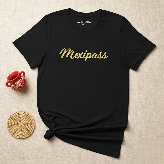 Mexipass Men & Women's T-Shirt | Mexican, Culture, Tradition, Heritage, M5