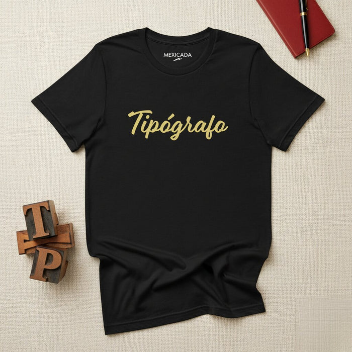 Tipógrafo Men & Women's T-Shirt | Typographer, Design, Creativity, Art, Typography, T5