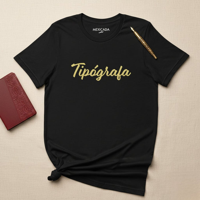 Tipógrafa Men & Women's T-Shirt | Typography, Design, Creative, Artistic, Modern, Stylish | T5