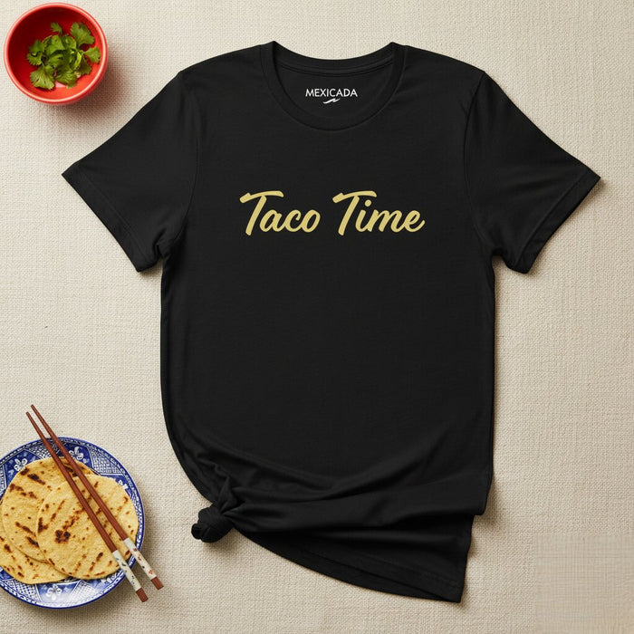 Taco Time Men & Women's T-Shirt | Taco, Mexican Food, Culture, Fiesta, Fun | T5