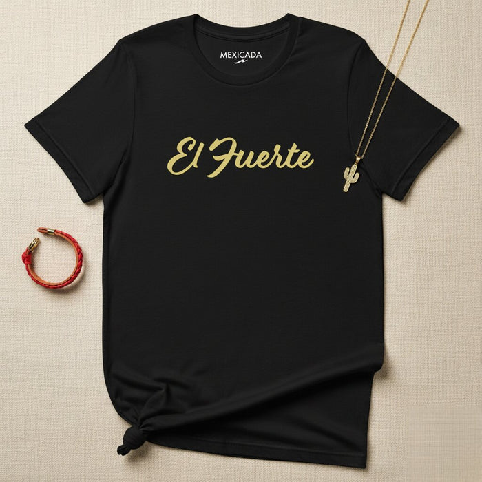 T-Shirt El Fuerte Uomo e Donna | Forza, Potenza, Coraggio, Resilienza, E5