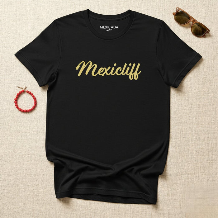 Mexicliff T-Shirt | Mexico Cliff, Adventure, Freedom, Strength, Exploration, Heritage | M5