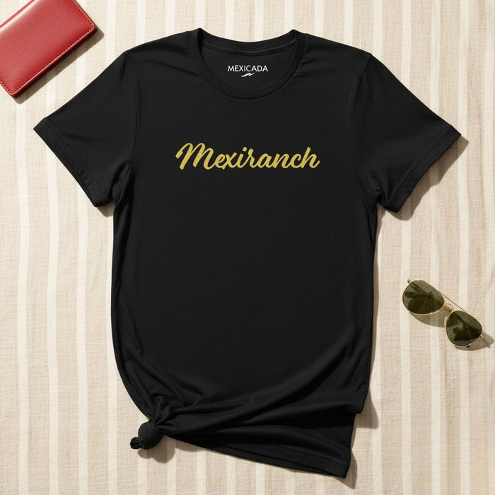 Mexiranch T-Shirt | Mexican Ranch, Cowboy Spirit, Rodeo, Heritage Pride, Western Roots | M5