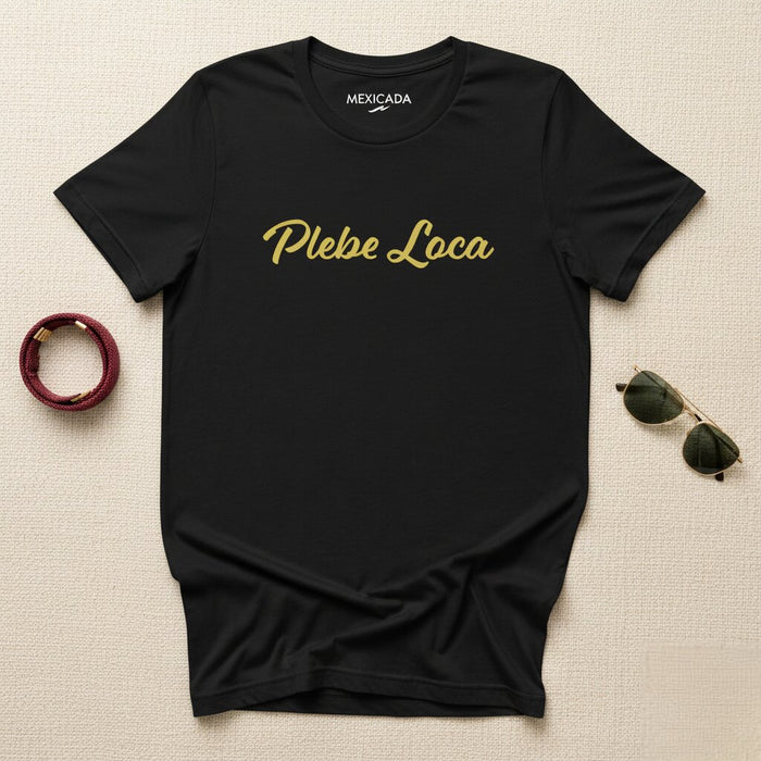 Maglietta Plebe Loca Uomo e Donna | Ribelle, Audace, Forza, Libertà, P5