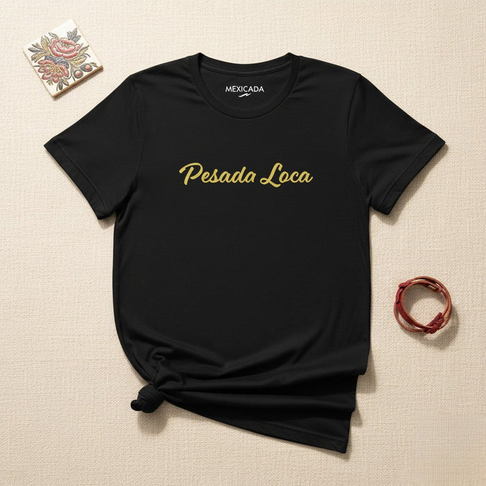 T-shirt da uomo e da donna Pesada Loca | Forte, audace, unico, elegante, P5