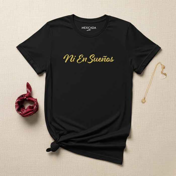Maglietta da uomo e da donna Ni En Sueños | Sogno, Mai, Impossibile, Motivazione, Determinazione | N5