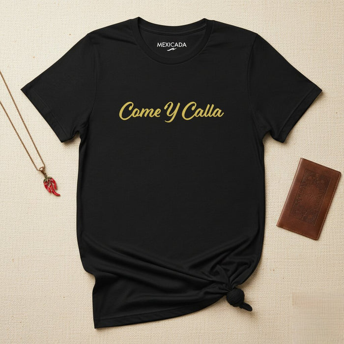 Maglietta Come Y Calla Uomo e Donna | Mangia e Stai Zitto, Umorismo, Frase Spagnola, Motivazione, Vestibilità Rilassata | C5